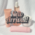 NEW ARRIVAL